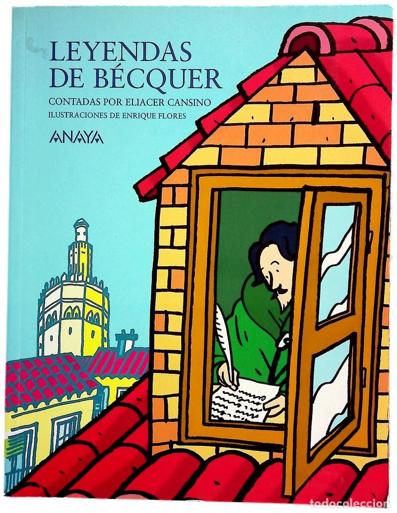Libros: Leyendas de B&eacute;cquer - Cansino, Eliacer; B&eacute;cquer, Gustavo Adolfo; Flores, Enrique