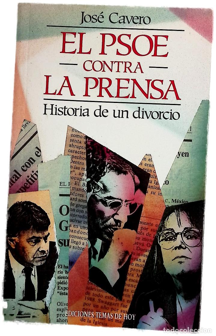 Libros: El PSOE contra la prensa historia de un divorcio