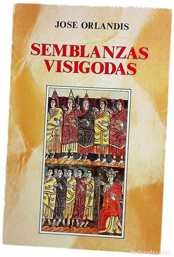 Libros: Semblanzas visigodas - Orlandis, Jos&eacute;
