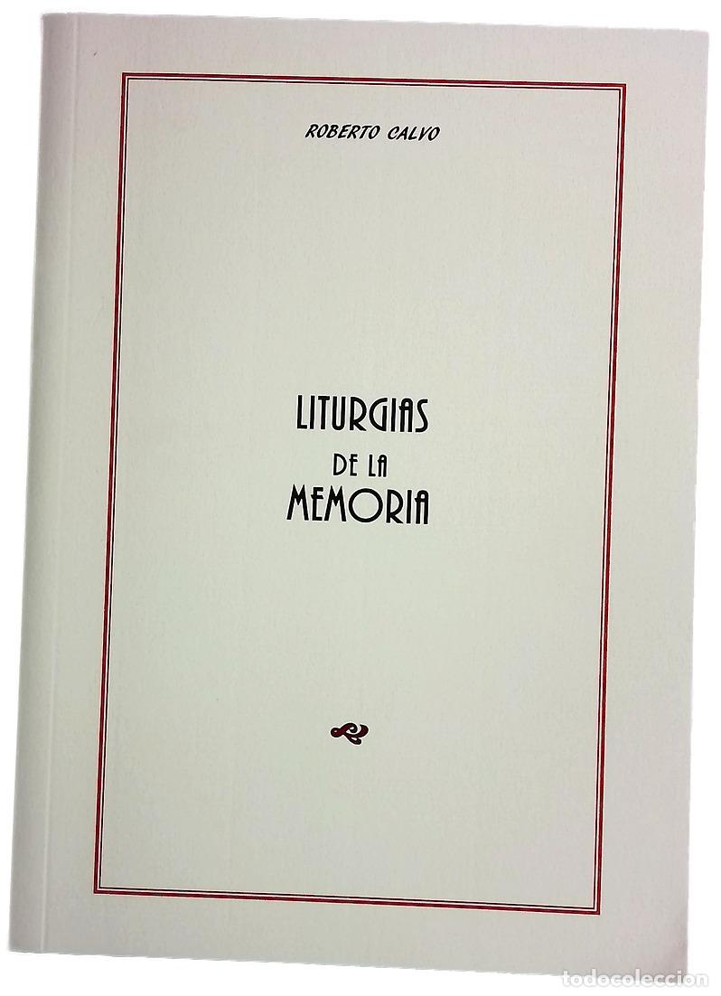 Libros: Liturgias de la memoria - Calvo, Roberto