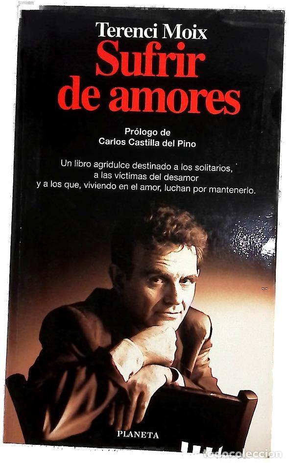 Libros: Sufrir de amores - Moix, Terenci