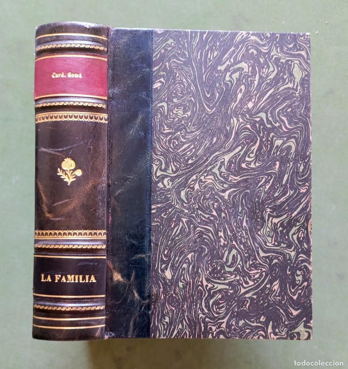 Libros: LA FAMILIA - CARDENAL ISIDRO GOM&Aacute; Y TOM&Aacute;S - RAFAEL CASULLERAS EDITOR - 1942.