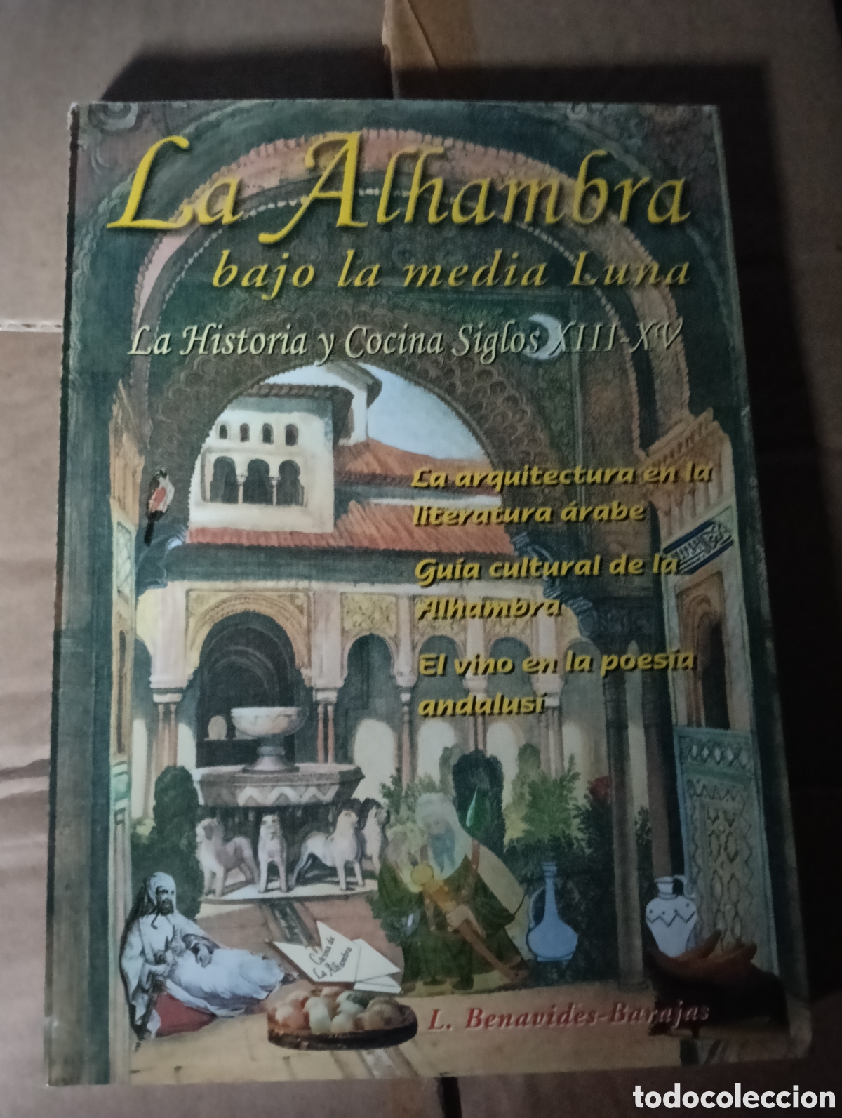 Libros: Toreteblanco la Alhambra bajo la media luna la historia de cocina siglos xiii-xv