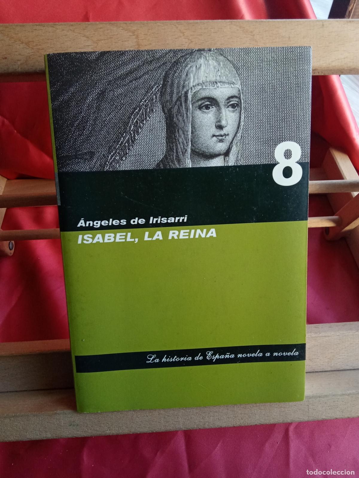 Libros: Isabel, la reina. &Aacute;ngeles de Irisarri L.31642-1295