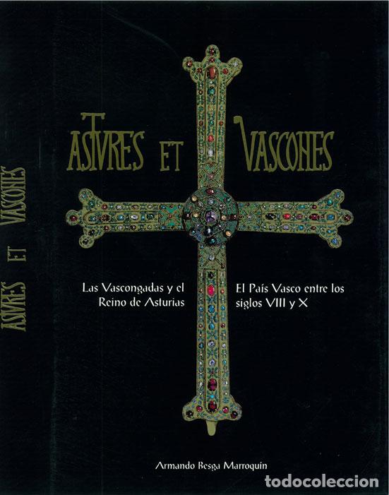 Libros: Astures et Vascones. Las Vascongadas y el Reino de Asturias. El Pa&iacute;s Vasco entre los siglos VIII y X