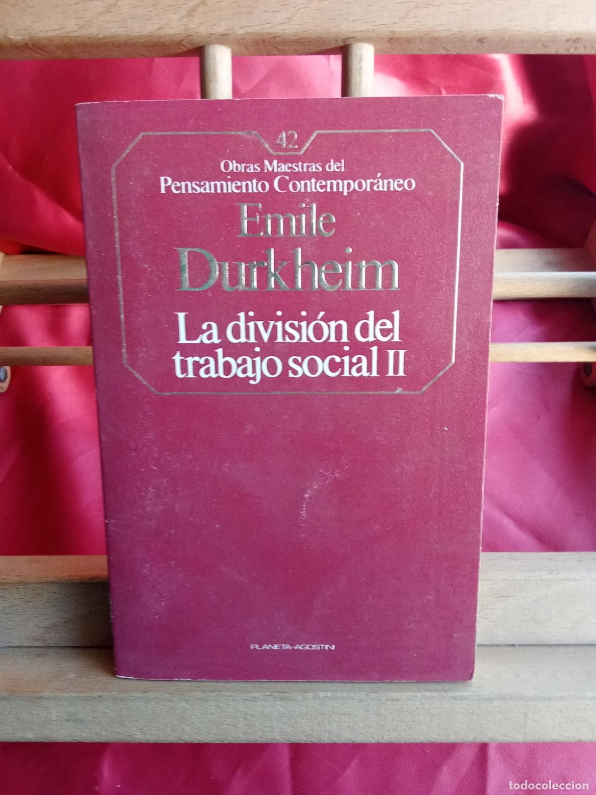 Libros: La divisi&oacute;n del trabajo social II. Emile Durkheim L.31642-1307