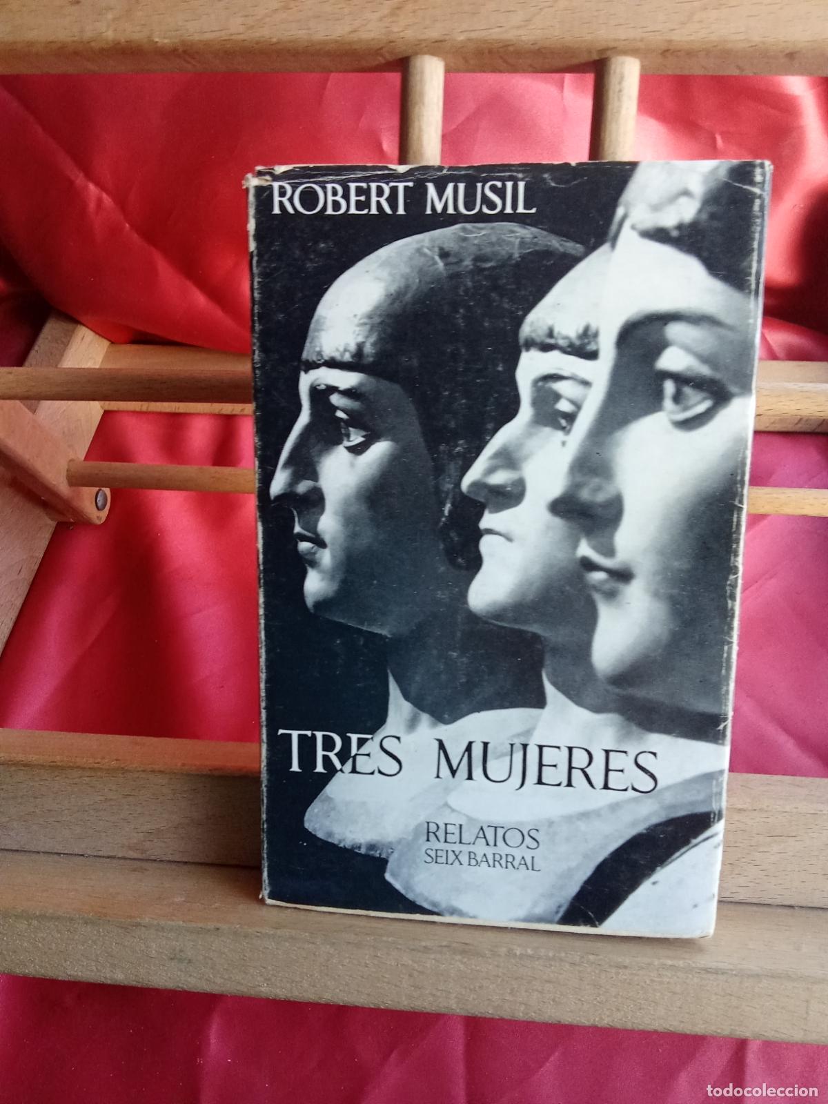 Libros: Tres mujeres. Robert Musil L.31642-1314