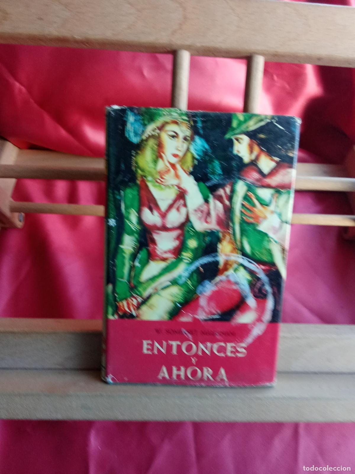 Libros: Entonces y ahora. W. Somerset Maugham L.31642-1324
