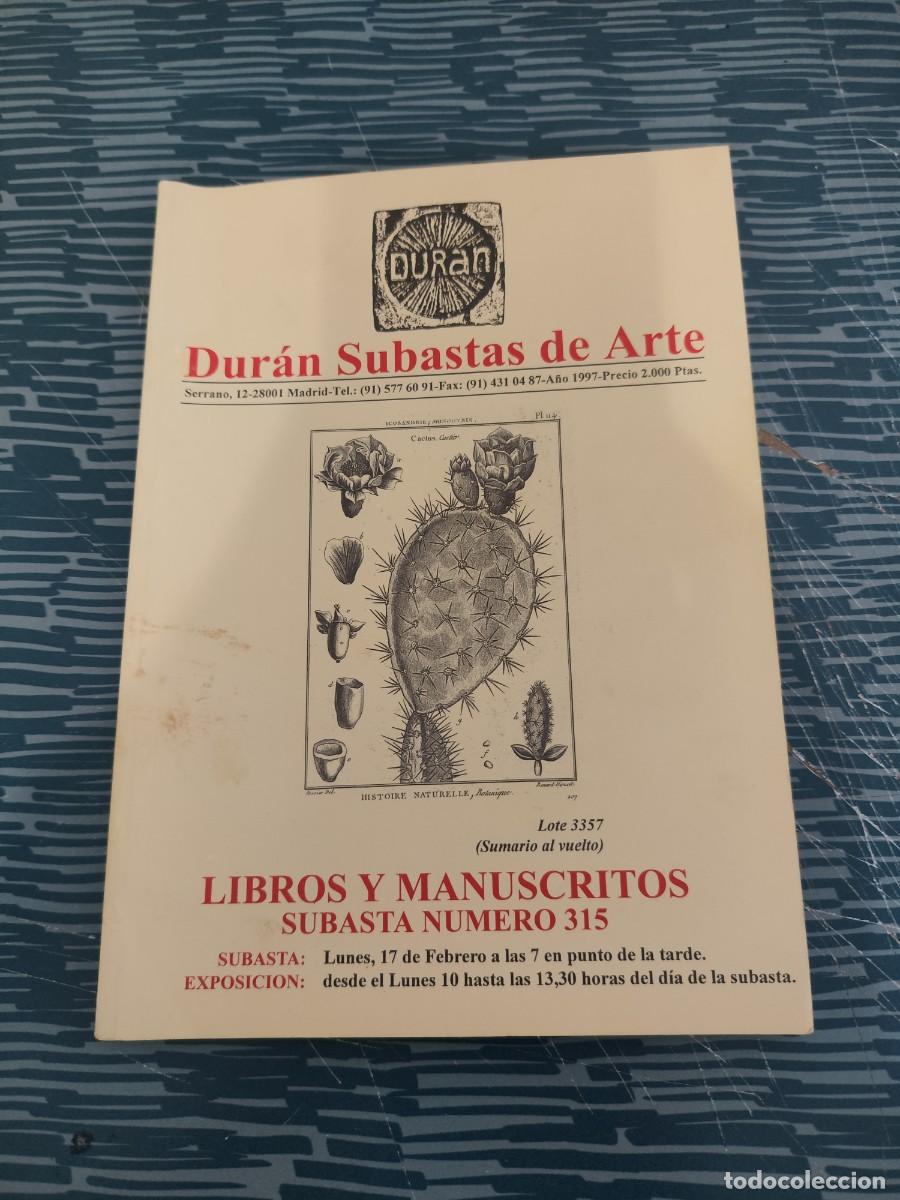 Libros: DURAN,SUBASTAS DE ARTE, LIBROS Y MANUSCRITOS, SUBASTA NUM.315,99 P&Aacute;G.