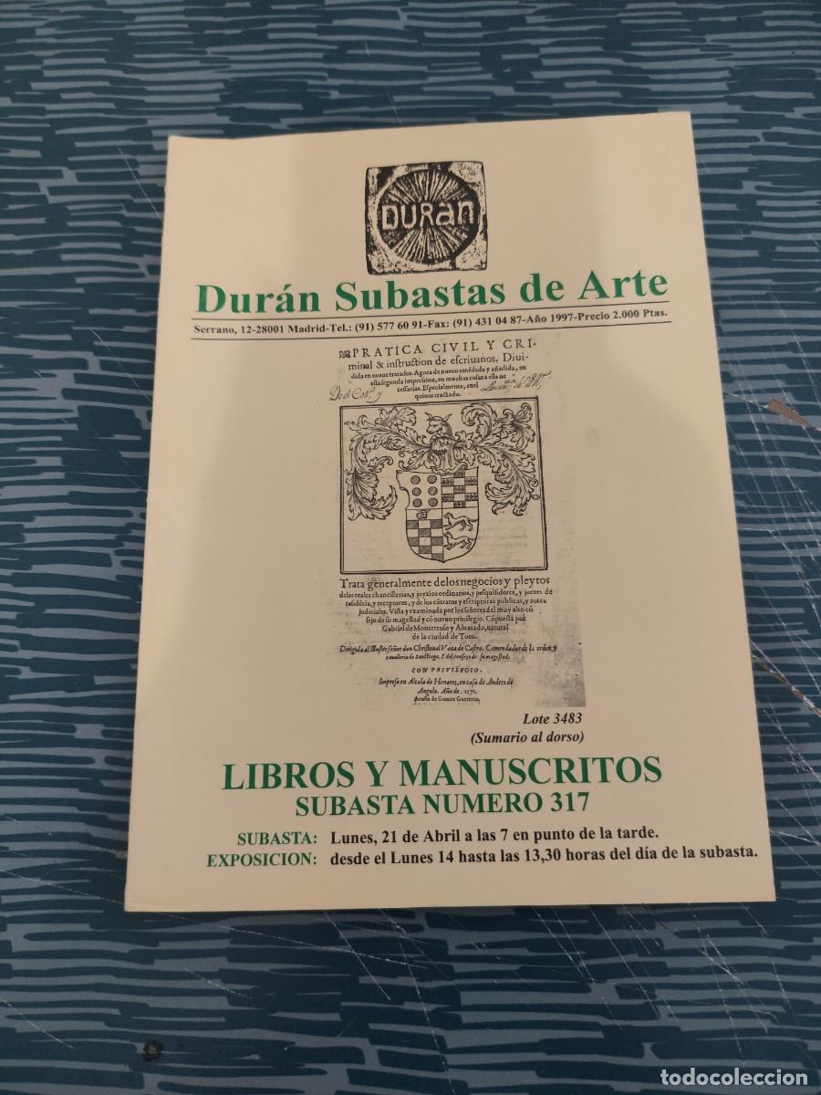 Libros: DURAN,SUBASTAS DE ARTE, LIBROS Y MANUSCRITOS, SUBASTA NUM.317,102 P&Aacute;G.