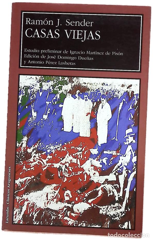 Libros: Casas Viejas - Sender, Ram&oacute;n J; Mart&iacute;nez de Pis&oacute;n, Ignacio; Due&ntilde;as Lorente, Jos&eacute; Domingo; P&eacute;rez L...