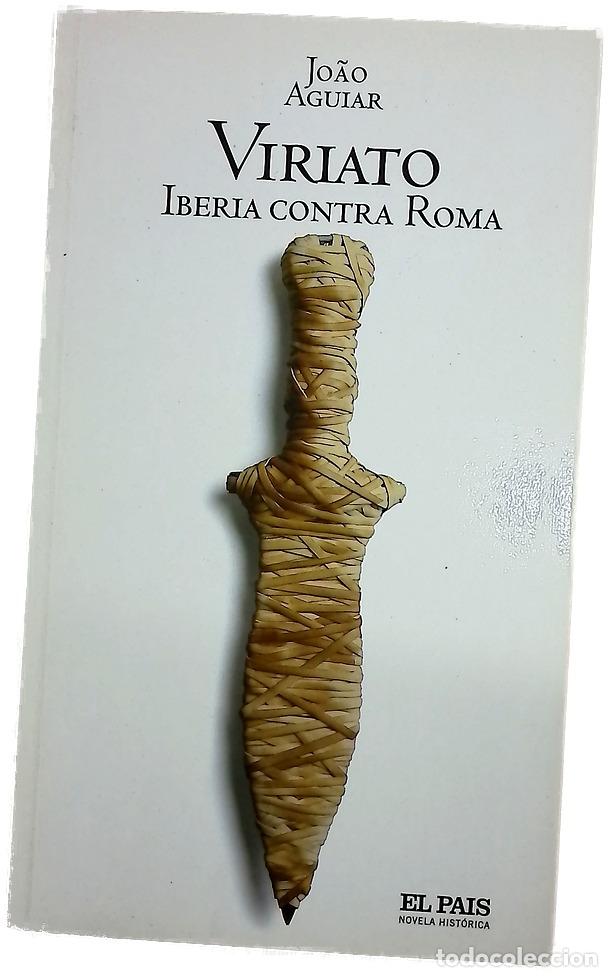 Libros: Viriato - Aguiar, Jo&atilde;o - El Pa&iacute;s