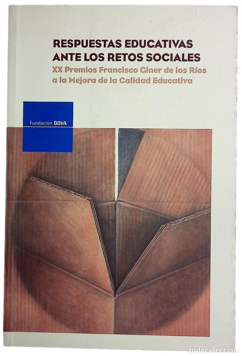 Libros: Respuestas educativas ante los retos sociales XX Premios Francisco Giner de los R&iacute;os a la Mejora ...