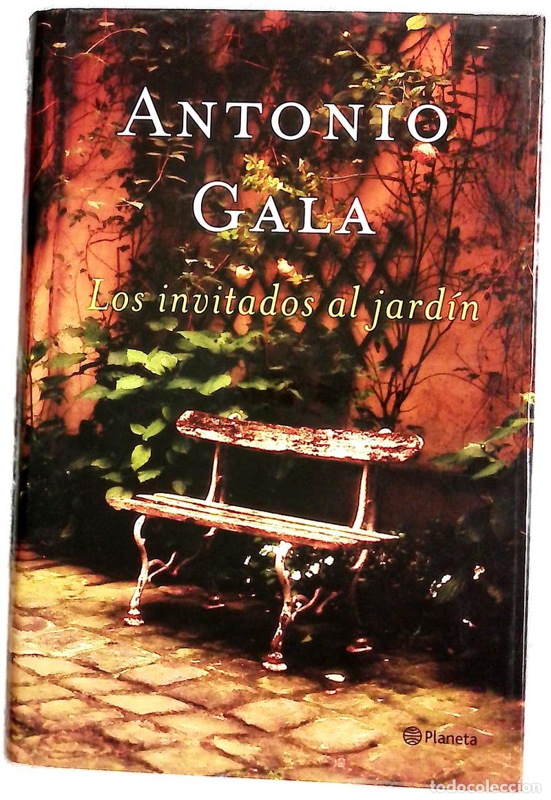 Libros: Los invitados al jard&iacute;n - Gala, Antonio