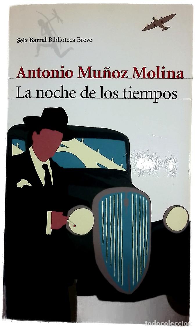 Libros: La noche de los tiempos - Mu&ntilde;oz Molina, Antonio