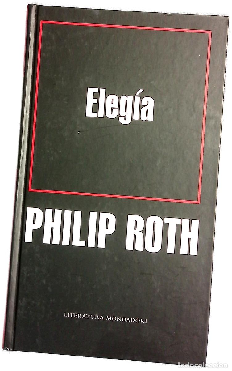 Libros: Eleg&iacute;a - Roth, Philip - Mondadori
