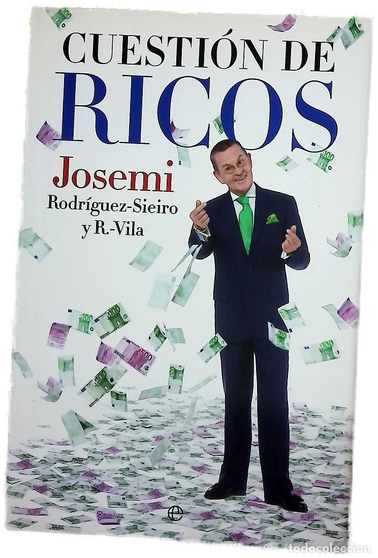 Libros: Cuesti&oacute;n de ricos - Rodr&iacute;guez-Sieiro R.-Vila, Josemi