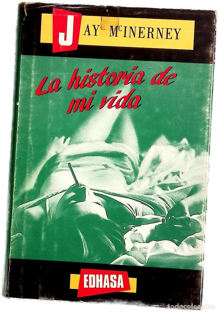 Libros: La historia de mi vida - McInerney, Jay; Os&eacute;s, Mar&iacute;a Asunci&oacute;n