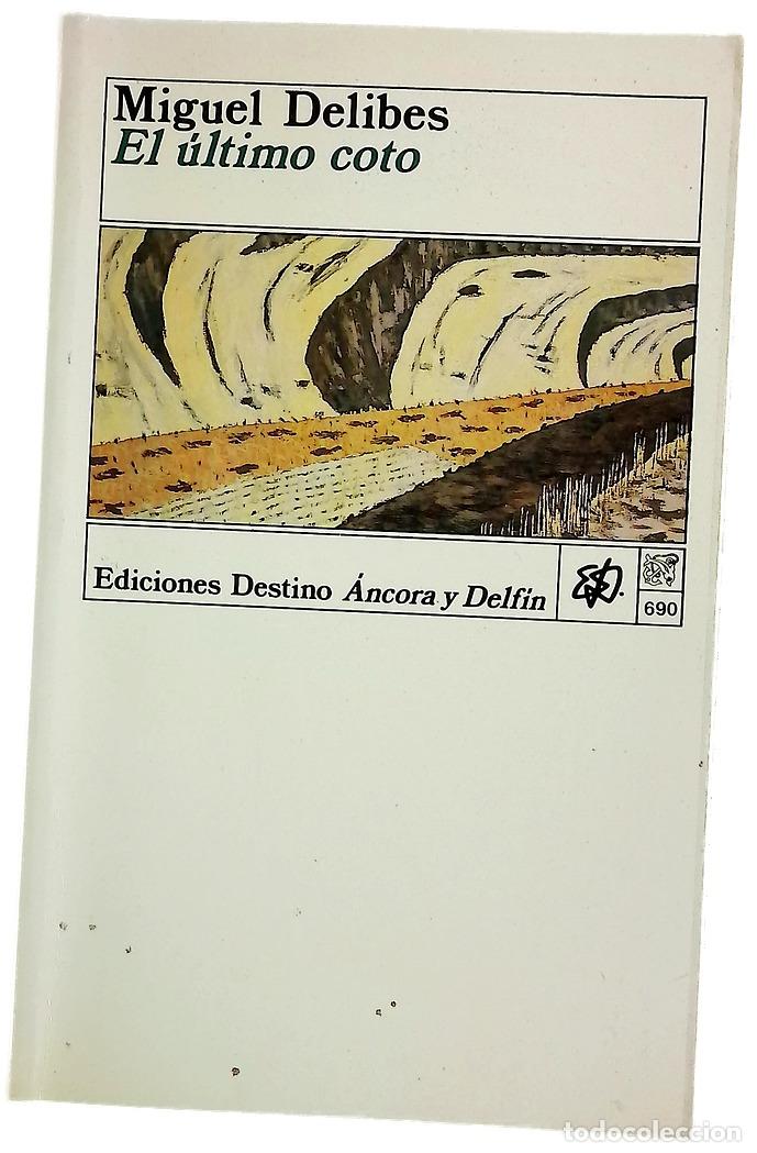Libros: El &uacute;ltimo coto - Delibes, Miguel