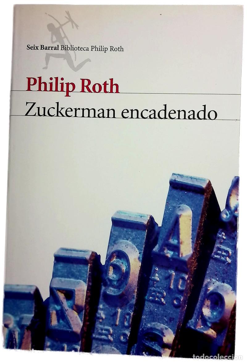 Libros: Zuckerman encadenado - Roth, Philip