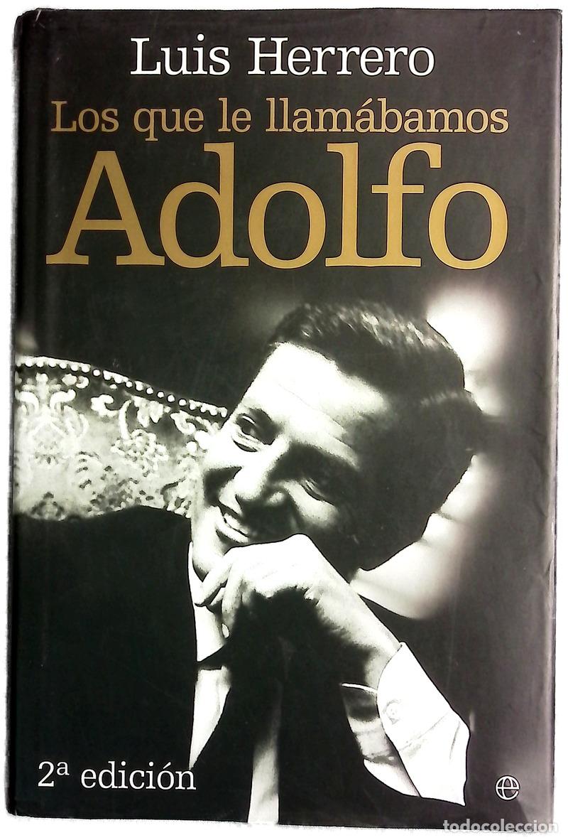Libri di seconda mano: Los que le llam&aacute;bamos Adolfo