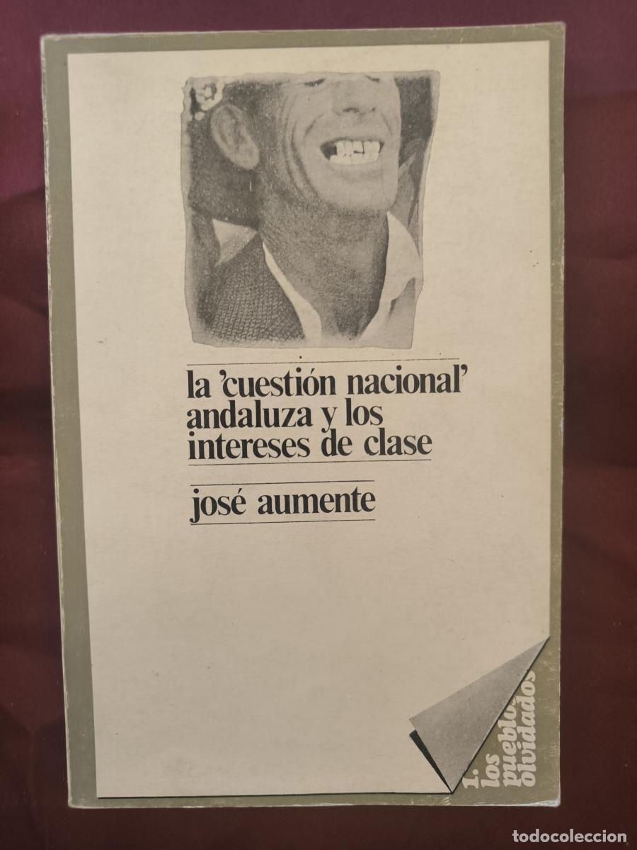 Libros: La cuesti&oacute;n nacional andaluza y los intereses de clase - Jos&eacute; Aumente Baena