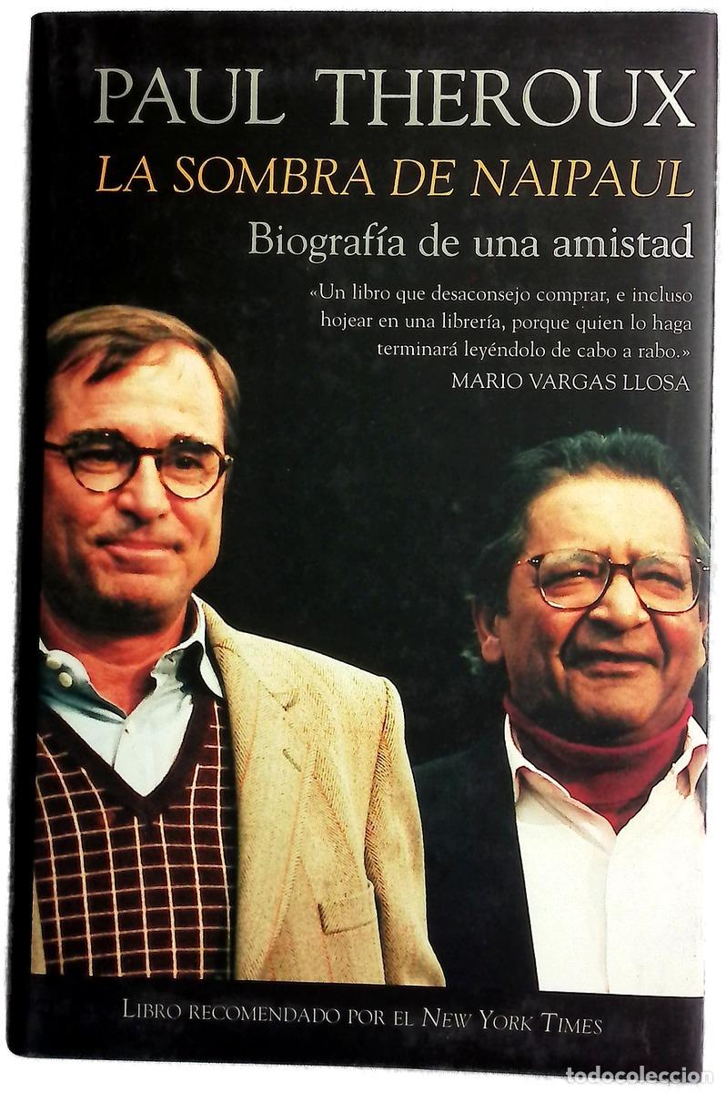 Libros: La sombra de Naipul - Theroux, Paul