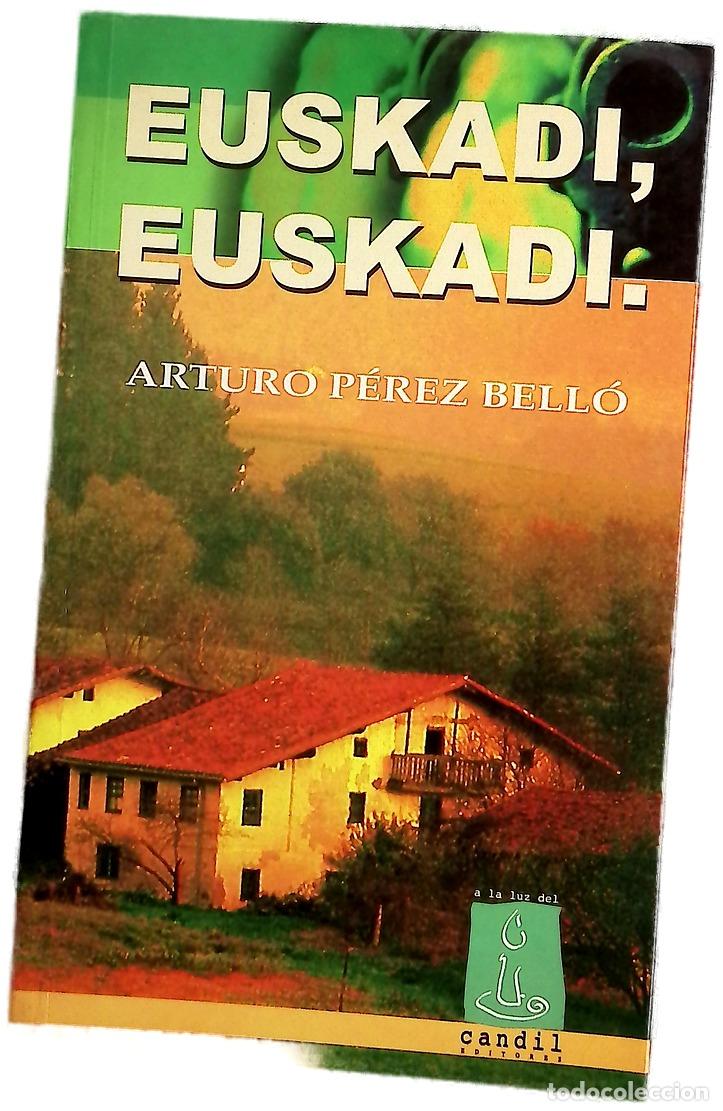 Libros: Euskadi, Euskadi - P&eacute;rez Bell&oacute;, Arturo