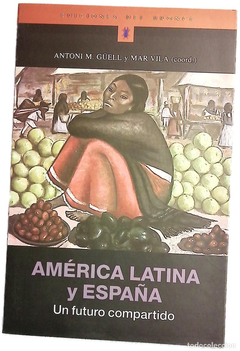 Libros: Am&eacute;rica latina y Espa&ntilde;a un futuro compartido