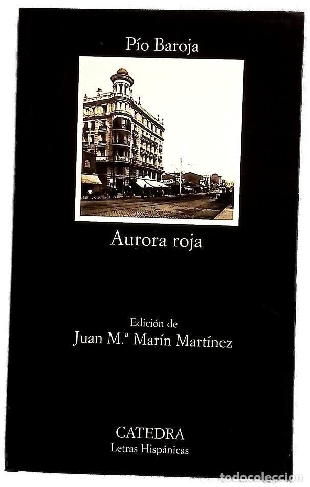 Libros: Aurora roja - Baroja, P&iacute;o; Mar&iacute;n Mart&iacute;nez, Juan Mar&iacute;a