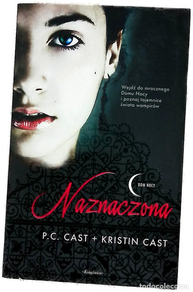 Libros: Naznaczona - P. C. Cast - Książnica
