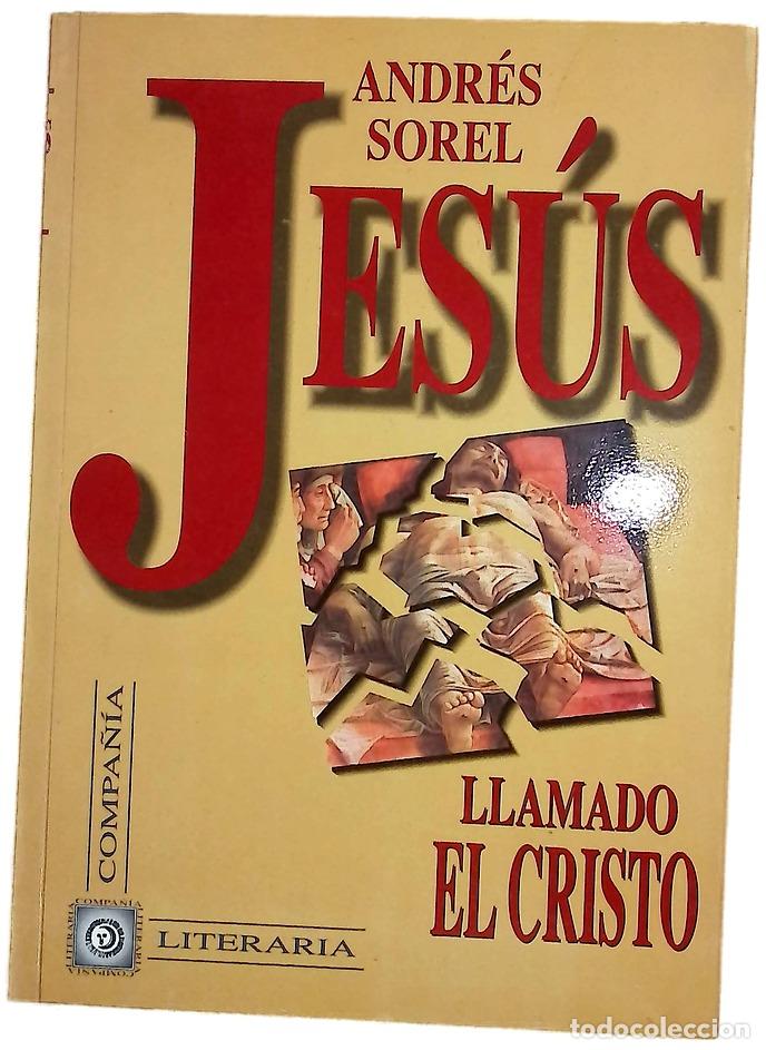 Libros: Jes&uacute;s llamado El Cristo - Andr&eacute;s Sorel