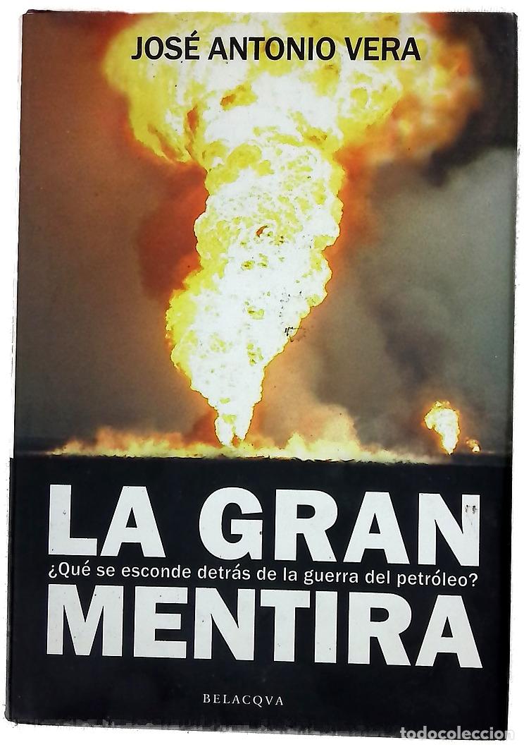 Libros: La gran mentira &iquest;qu&eacute; se esconde detr&aacute;s de la guerra del petr&oacute;leo?