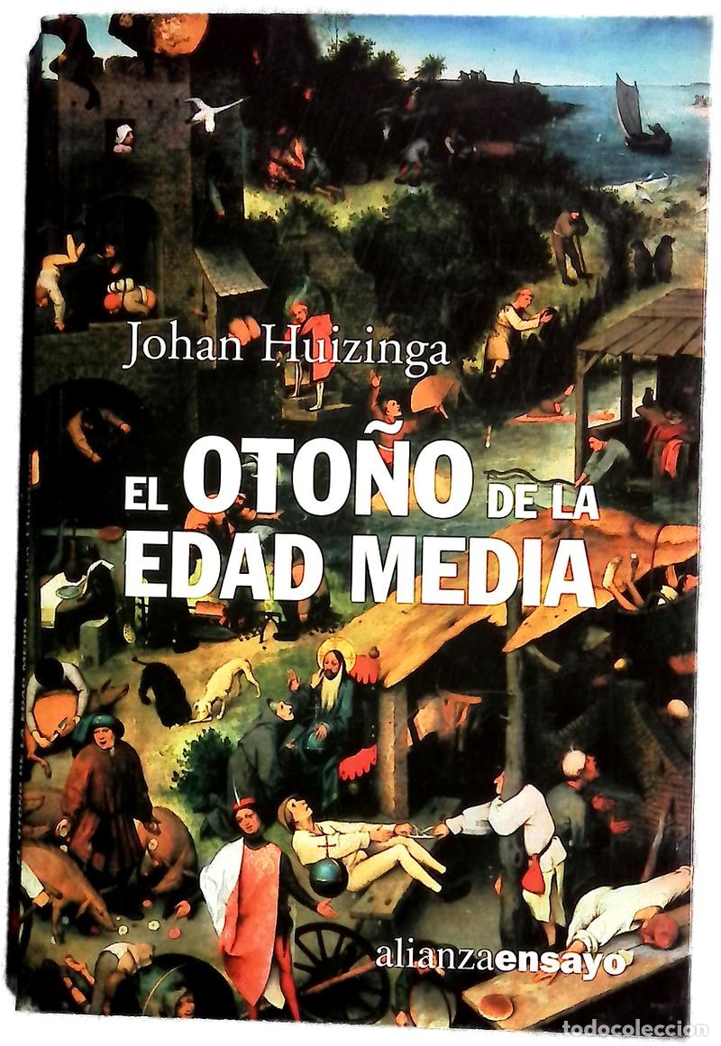 Libros: El oto&ntilde;o de la Edad Media estudios sobre la forma de la vida y del esp&iacute;ritu durante los siglos XI...