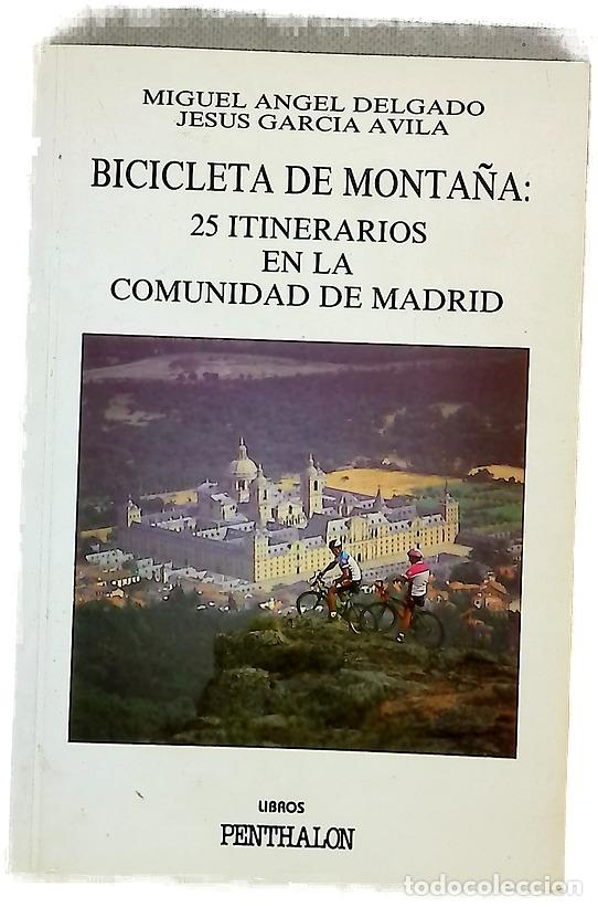 Libros: Bicicleta de monta&ntilde;a 25 itinerarios en la Comunidad de Madrid