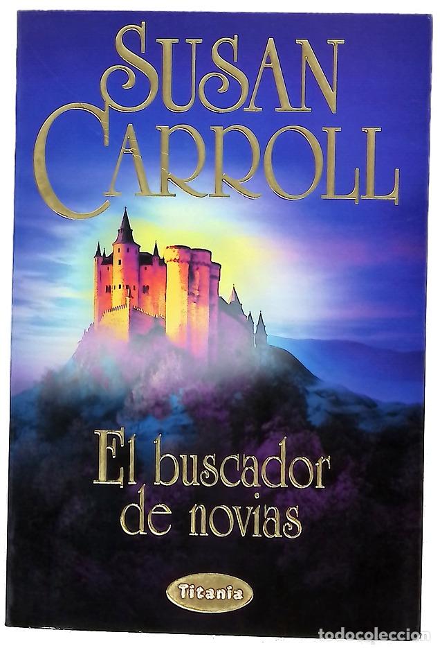 Libros: El buscador de novias - Carroll, Susan