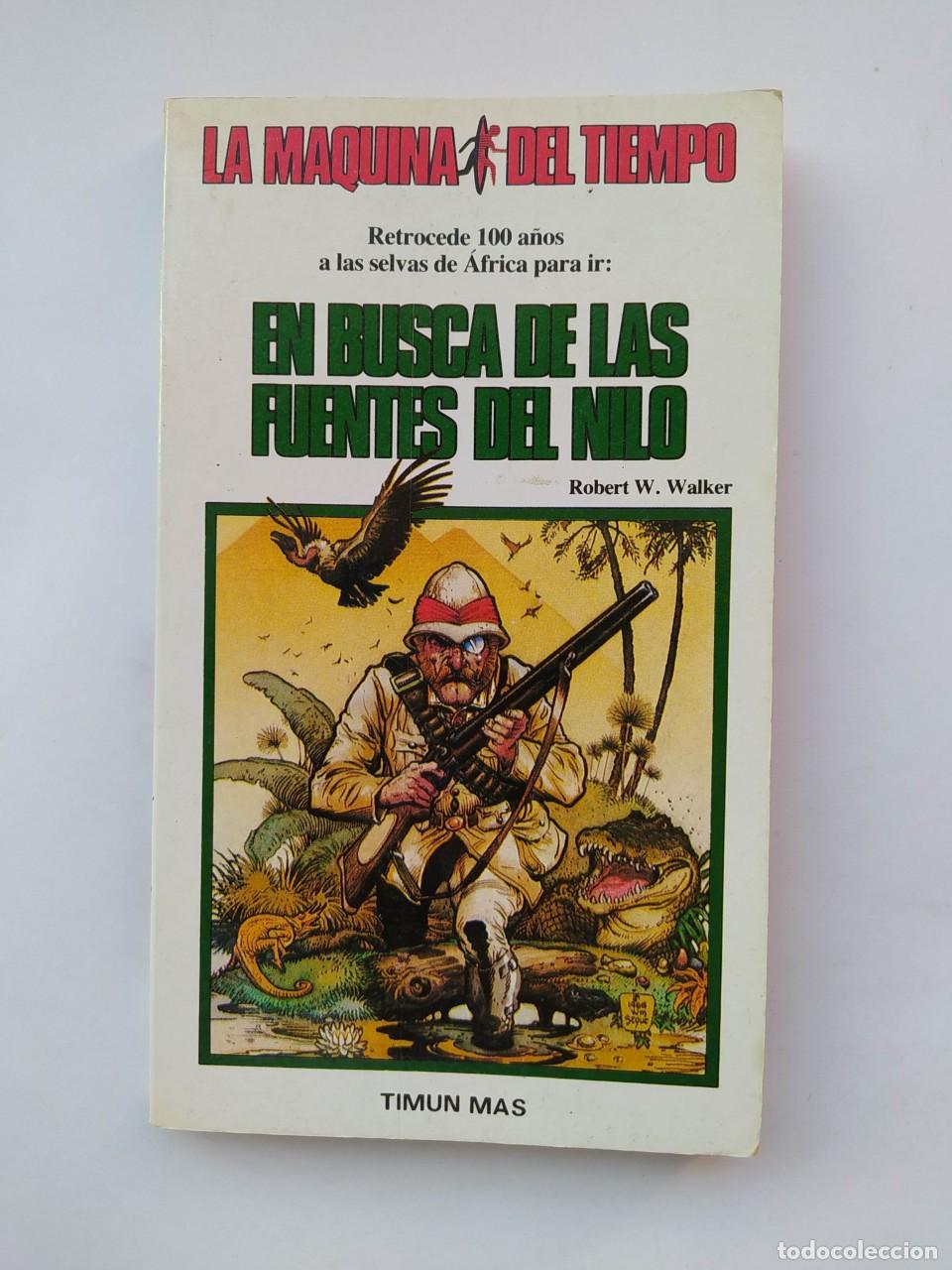 Libros: En busca de las fuentes del Nilo. La m&aacute;quina del tiempo 12. - Robert W. Walker. TDK241
