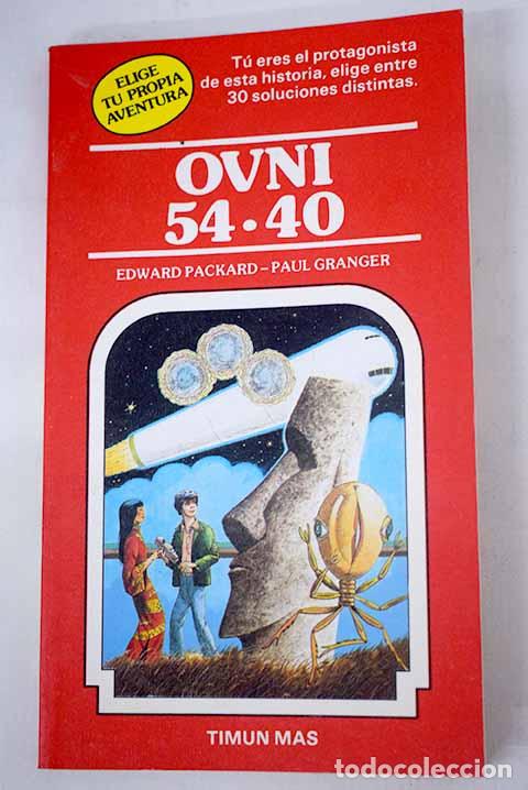 Libros: Ovni 54-40 - Packard, Edward - elige tu propia aventura - timun mas - tdk220
