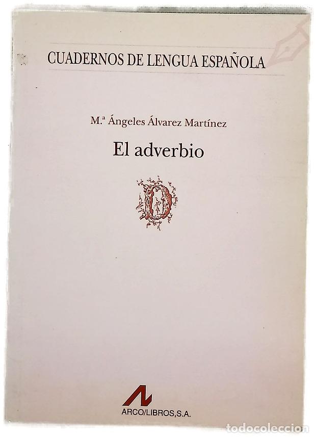 Livres: El adverbio - &Aacute;lvarez Mart&iacute;nez, Mar&iacute;a &Aacute;ngeles