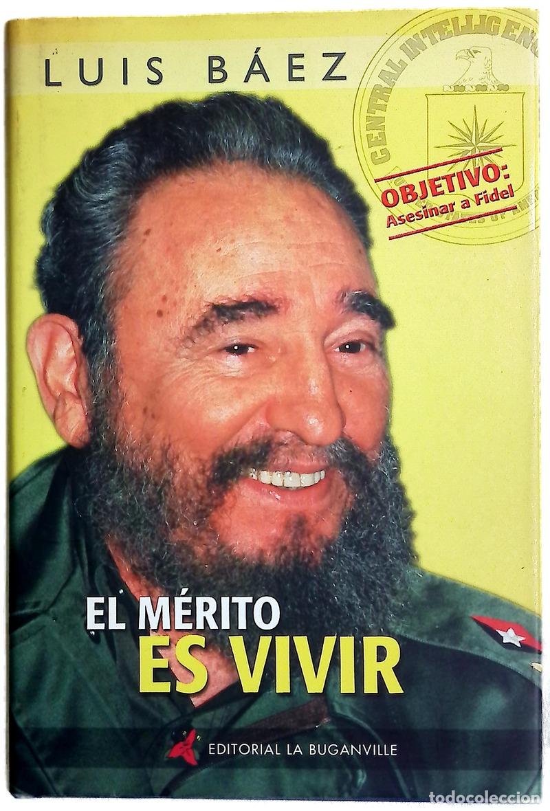 Livres: El Merito Es Vivir - Luis Baez