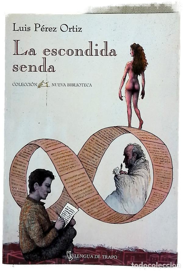 B&uuml;cher: La escondida senda - P&eacute;rez Ortiz, Luis