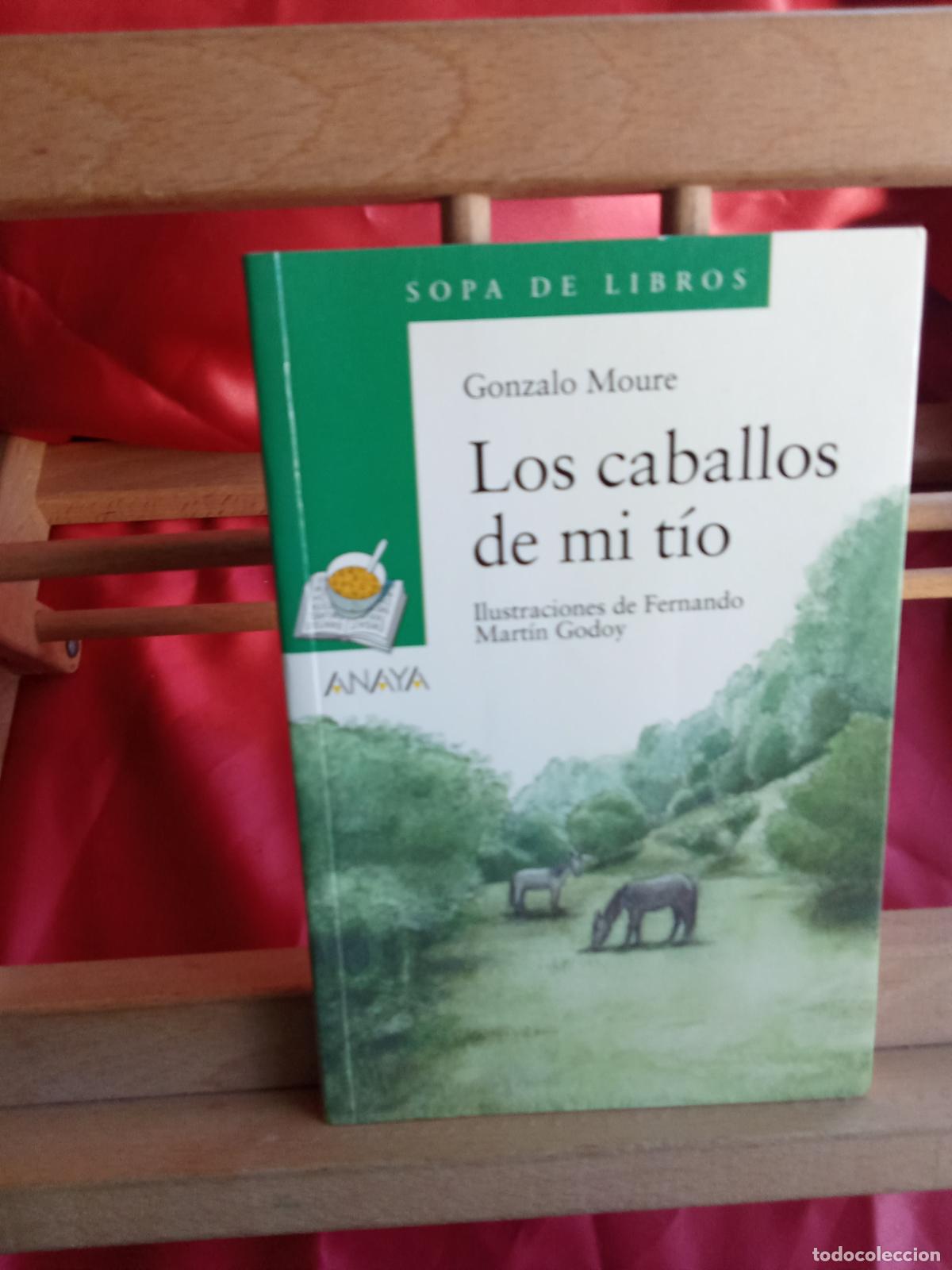 Livres: Los caballos de mi t&iacute;o. Gonzalo Moure L.31642-1362