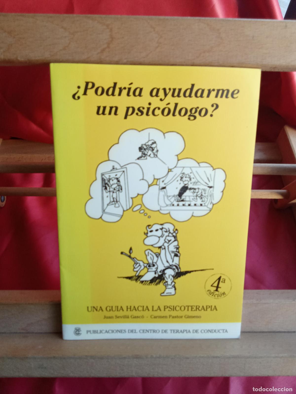 Libros: &iquest;Podr&iacute;a ayudarme un psic&oacute;logo? Juan Sevill&aacute; Gasc&oacute; y Carmen Pastor Gimeno L.31642-1363