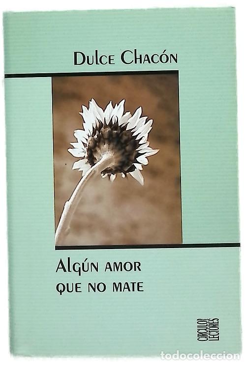 books: Alg&uacute;n amor que no mate - Chac&oacute;n, Dulce