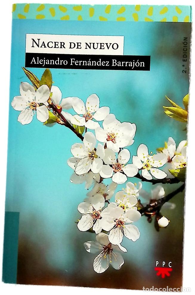 books: Nacer de nuevo - Fern&aacute;ndez Barraj&oacute;n, Alejandro
