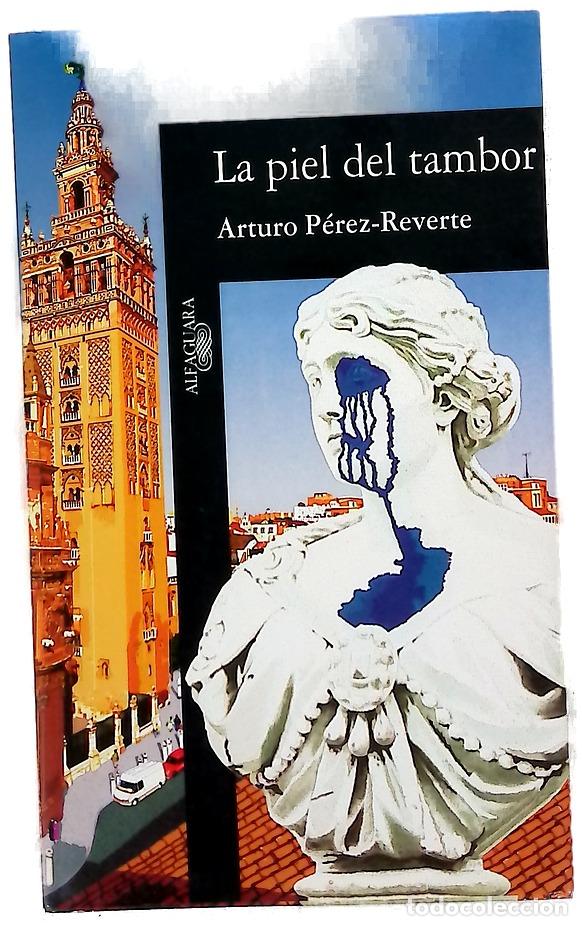 Libros: La piel del tambor - P&eacute;rez-Reverte, Arturo
