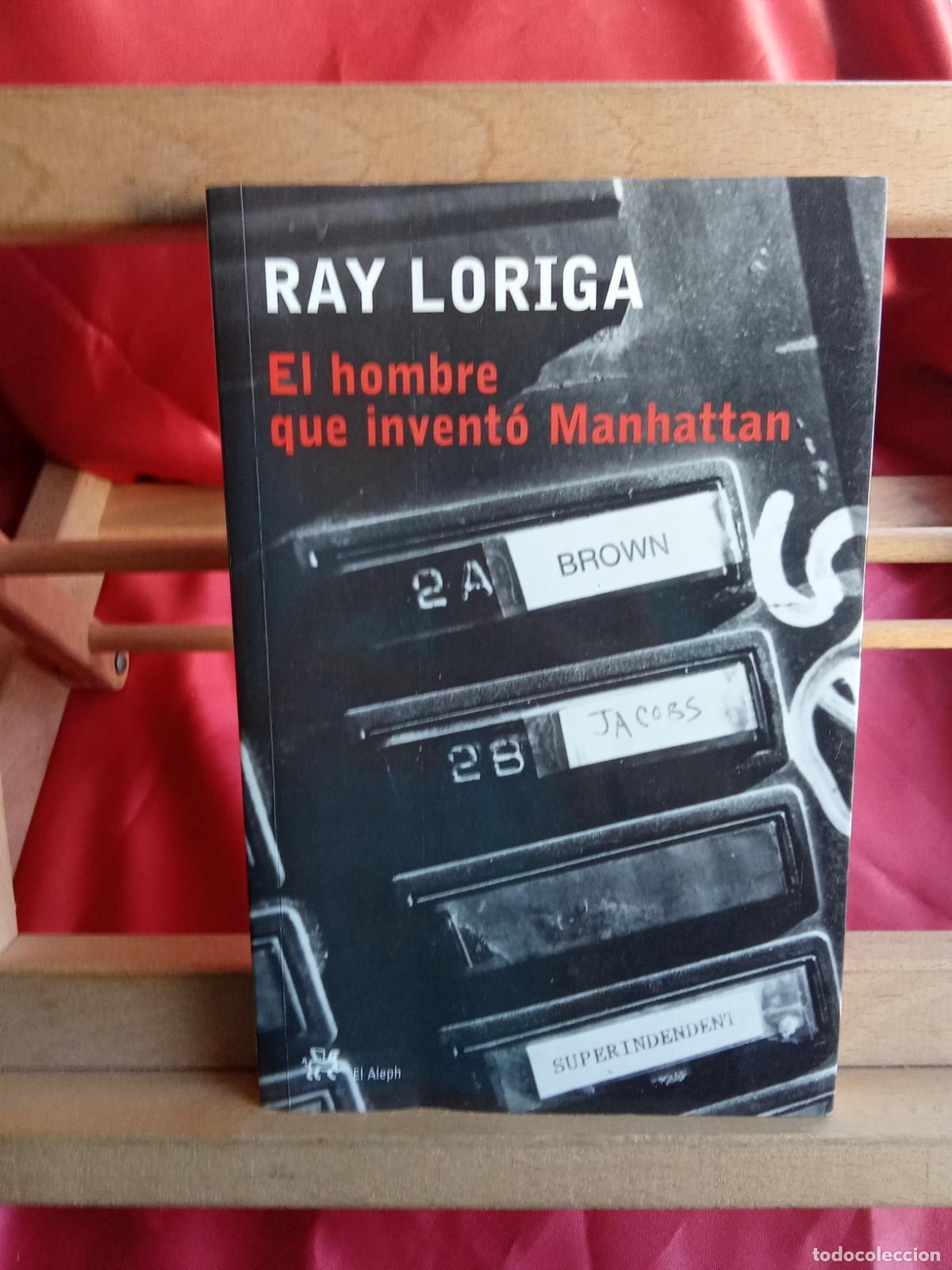books: El hombre que invent&oacute; Manhattan. Ray Loriga L.31642-1374