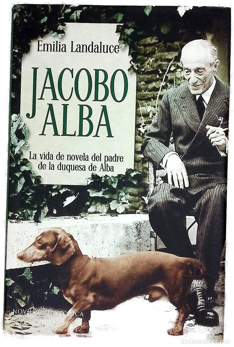 books: Jacobo Alba : la vida de novela del padre de la duquesa de Alba