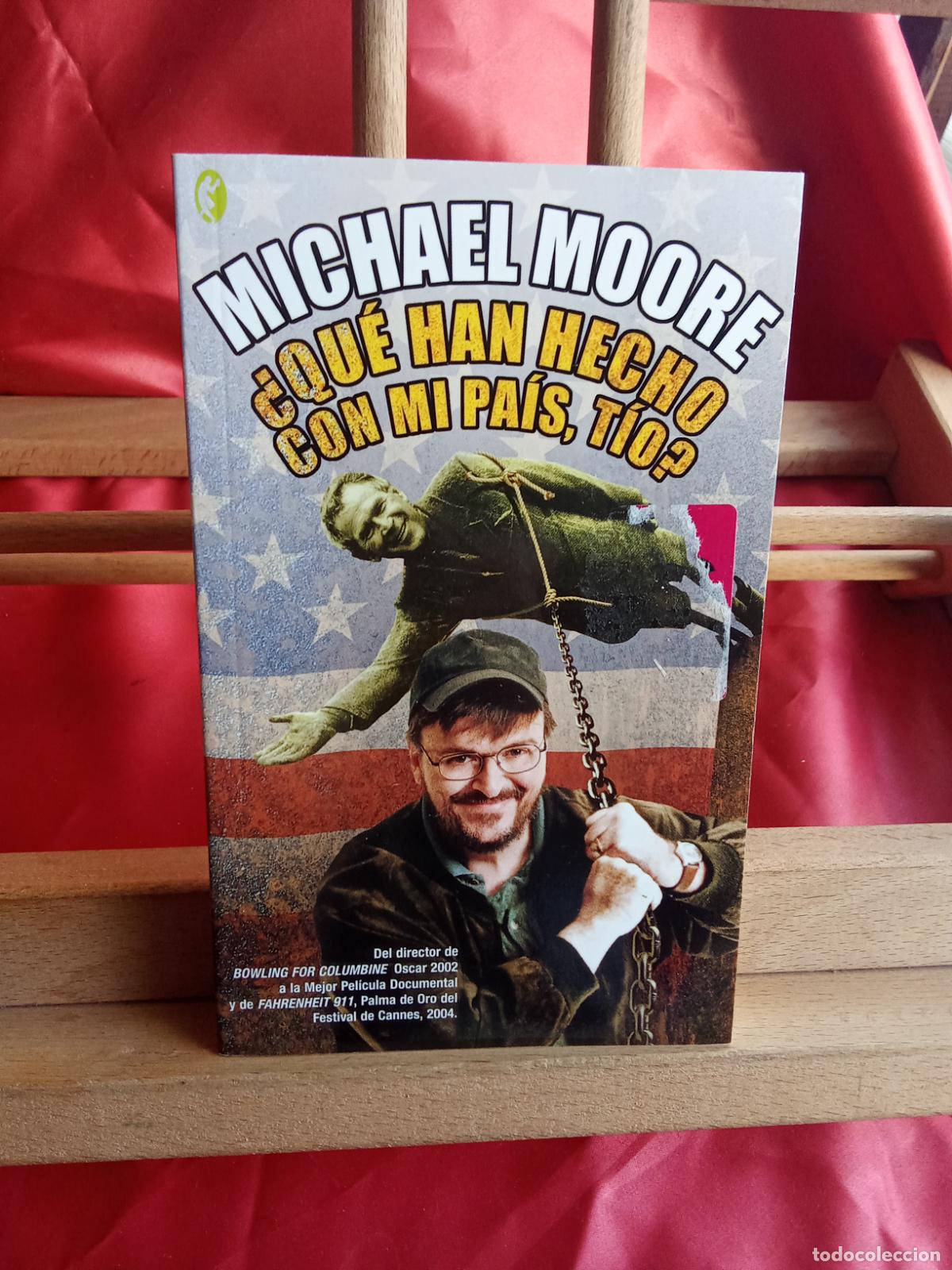 Libros: &iquest;Qu&eacute; han hecho con mi pa&iacute;s, t&iacute;o? Michael Moore L.31642-1379