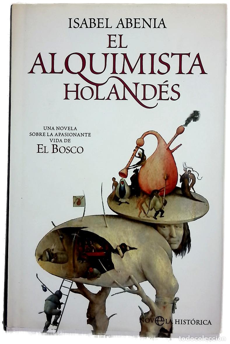 Libros: El alquimista holand&eacute;s - Isabel Abenia